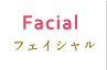 Facial